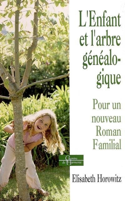 "L'enfant et l'arbre généalogique" (The child and the family  tree)  - by Elisabeth Horowitz.